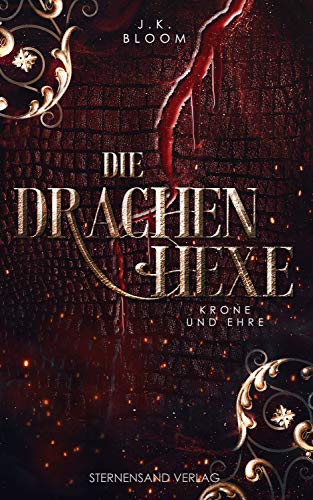 Krone und Ehre (Die Drachenhexe #2)