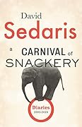 A Carnival of Snackery: Diaries 2003-2020 