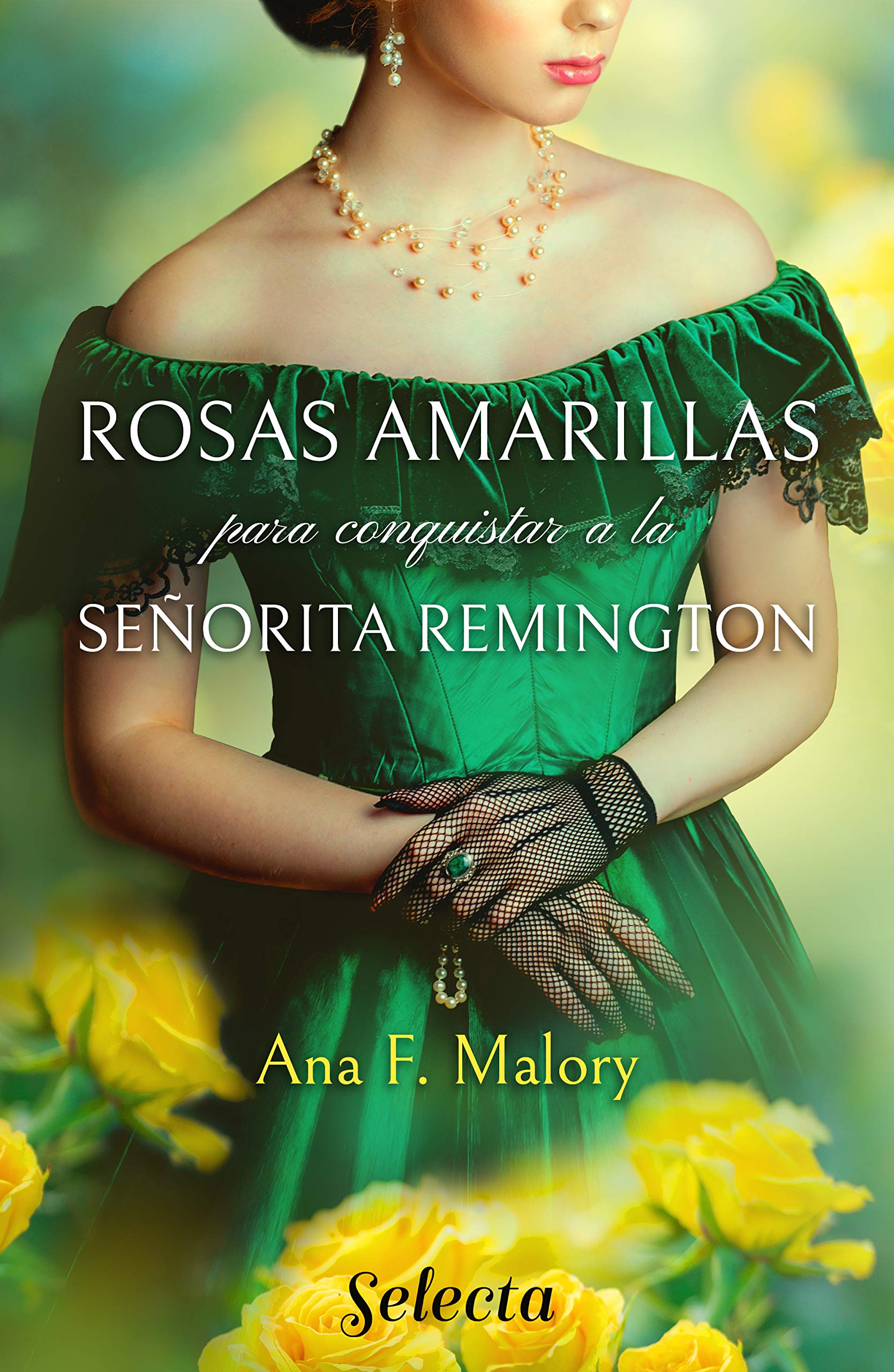 Rosas amarillas para conquistar a la señorita Remington (Los Talbot, #1)
