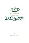 The Hip Pocket Guide to Offbeat Wisdom The Hip Pocket Guide to Offbeat Wisdom