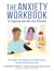 The Anxiety Workbook for Supporting Teens Who Learn Differently: A Framework and Activities to Build Structural, Sensory and Social Certainty