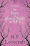 The Diary of Alonzo Typer (Fantasy and Horror Classics) by H.P. Lovecraft