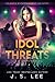 Idol Threats (H3RO, #4)