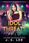 Idol Threats by J.S.   Lee