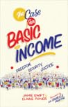 The Case for Basic Income by Jamie Swift The Case for Basic Income by Jamie Swift