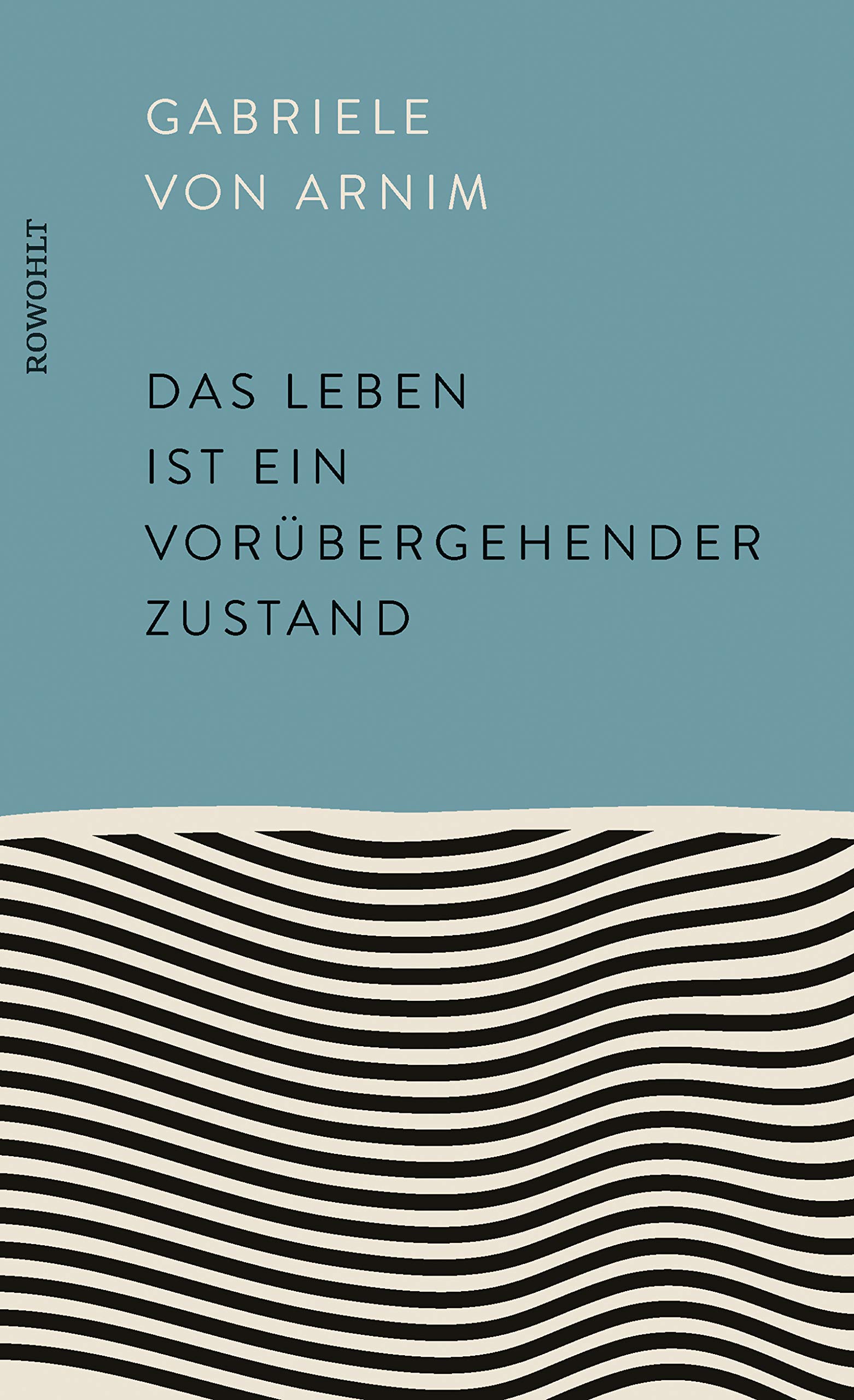 Das Leben ist ein vorübergehender Zustand (Kindle Edition)