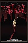 Don’t Give Into Fear by Yuichi Sin