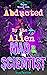 Abducted by the Alien Mad S...