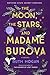 The Moon, the Stars, and Madame Burova by Ruth Hogan The Moon, the Stars, and Madame Burova by Ruth Hogan