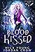 Blood Kissed (Chosen Vampire Slayer, #3)