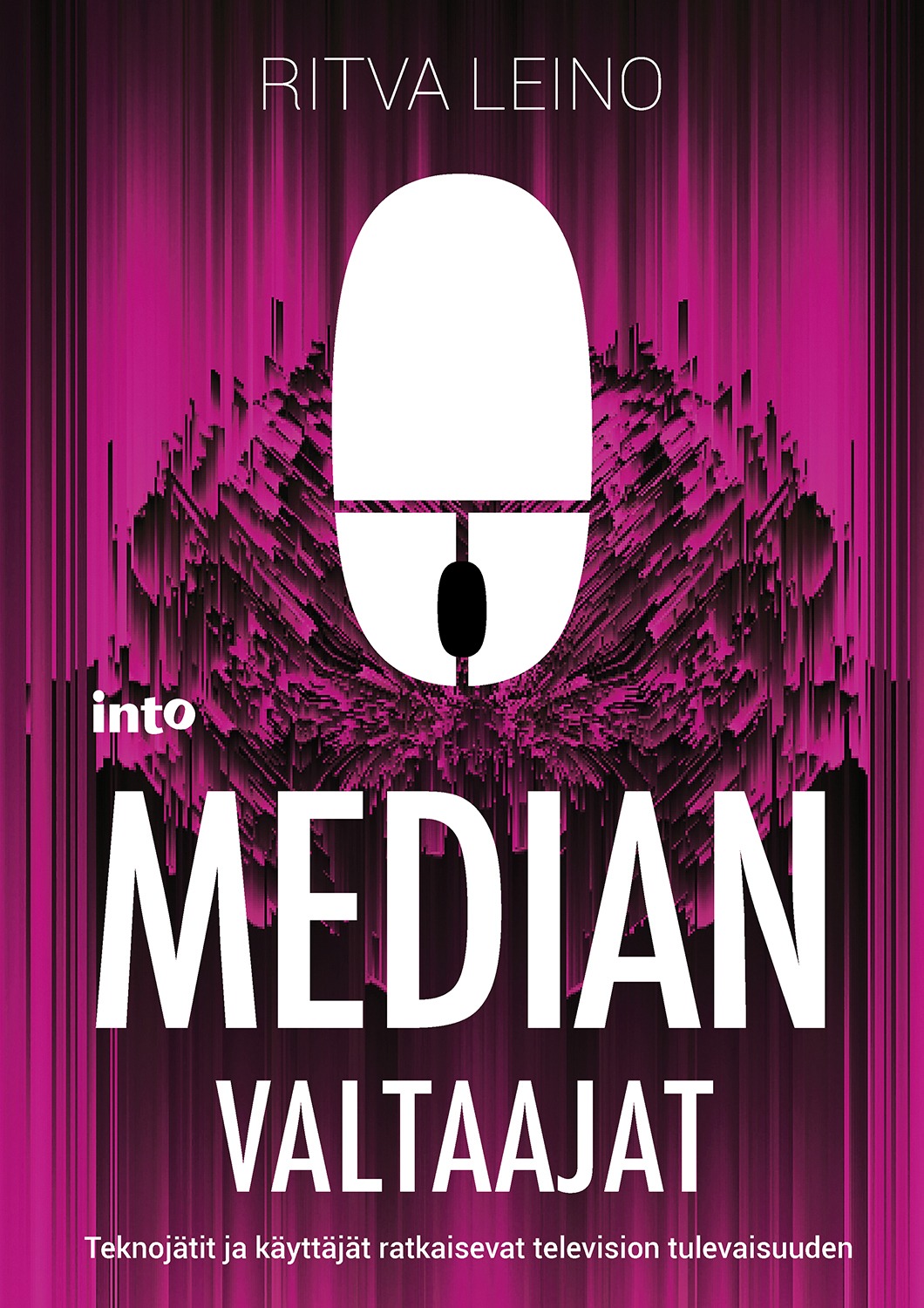 Median valtaajat – teknojätit ja käyttäjät ratkaisevat television tulevaisuuden (Paperback)