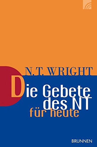 Die Gebete des NT für heute (Paperback)