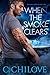 When the Smoke Clears by C. Chilove