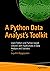 A Python Data Analyst’s Toolkit by Gayathri Rajagopalan