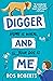 Digger and Me