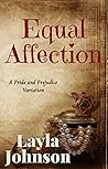 Equal Affection: A Pride and Prejudice Variation
