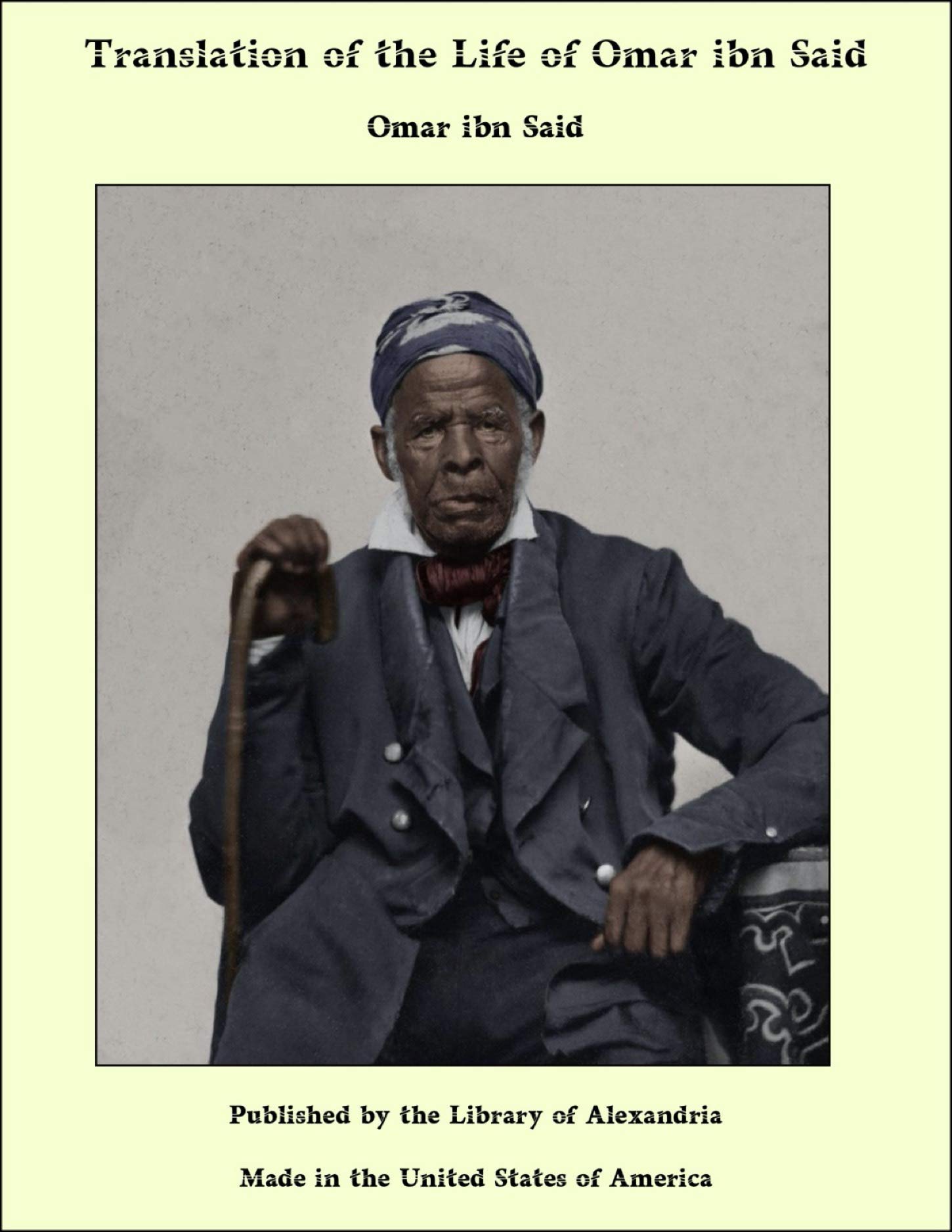 Translation of the Life of Omar ibn Said (Kindle Edition)