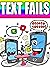 TEXT FAILS by Bob Chappy-Memes