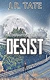 Desist (The Defiants #3) Desist (The Defiants #3)