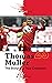 Thomas Muller The Story of ...