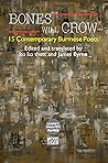 Bones Will Crow: 15 Contemporary Burmese Poets Bones Will Crow: 15 Contemporary Burmese Poets