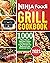 Ninja Foodi Grill Cookbook 2021: 1000-Days Easy & Delicious Indoor Grilling and Air Frying Recipes for Beginners and Advanced Users