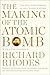 The Making of the Atomic Bomb by Richard Rhodes The Making of the Atomic Bomb by Richard Rhodes