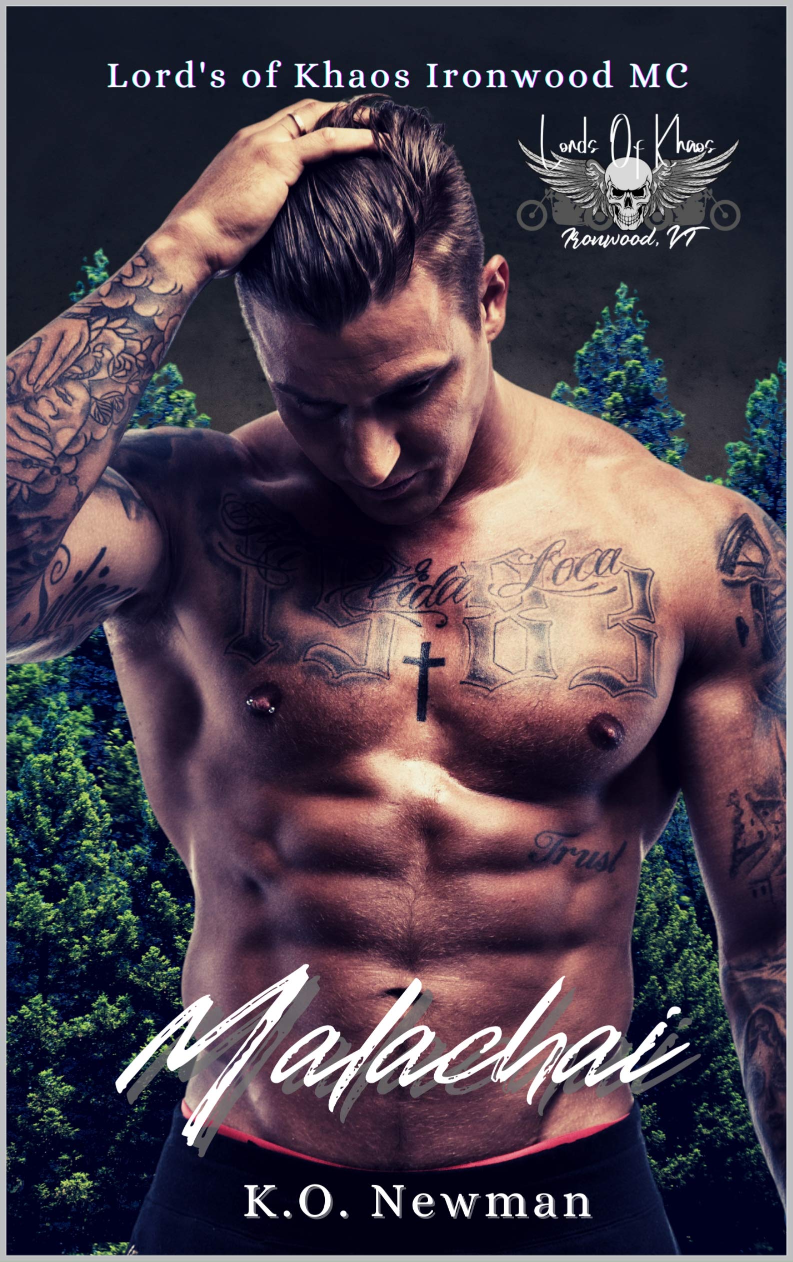 Malachai (Lords of Khaos: Ironwood, #1)