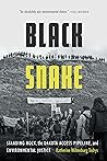 Black Snake: Standing Rock, the Dakota Access Pipeline, and Environmental Justice