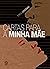 Cartas para a minha mãe by Teresa Cárdenas