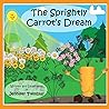 The Sprightly Carrot's Dream
