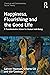 Happiness, Flourishing and the Good Life: A Transformative Vision for Human Well-Being (Classical and Contemporary Social Theory)