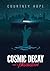Cosmic Decay: Absolution