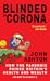 Blinded by Corona: How the Pandemic Ruined Britain's Health and Wealth and What to Do about It