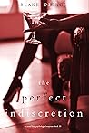 The Perfect Indiscretion (Jessie Hunt, #18)
