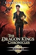 The Dragon Kings Chronicles: Book 14