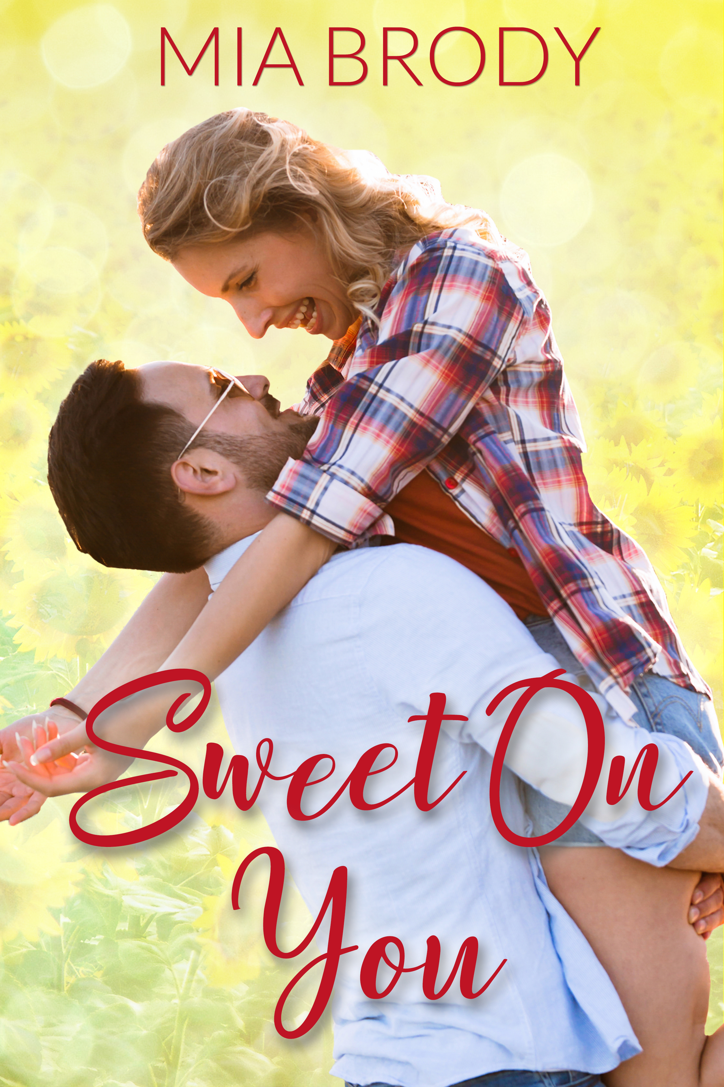 Sweet on You (Kindle Edition)