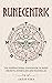 Runecentric: An Inspirational Handbook of Rune Secrets, Symbolism and Mandalas