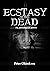 ECSTASY OF THE DEAD by Peter  Okonkwo