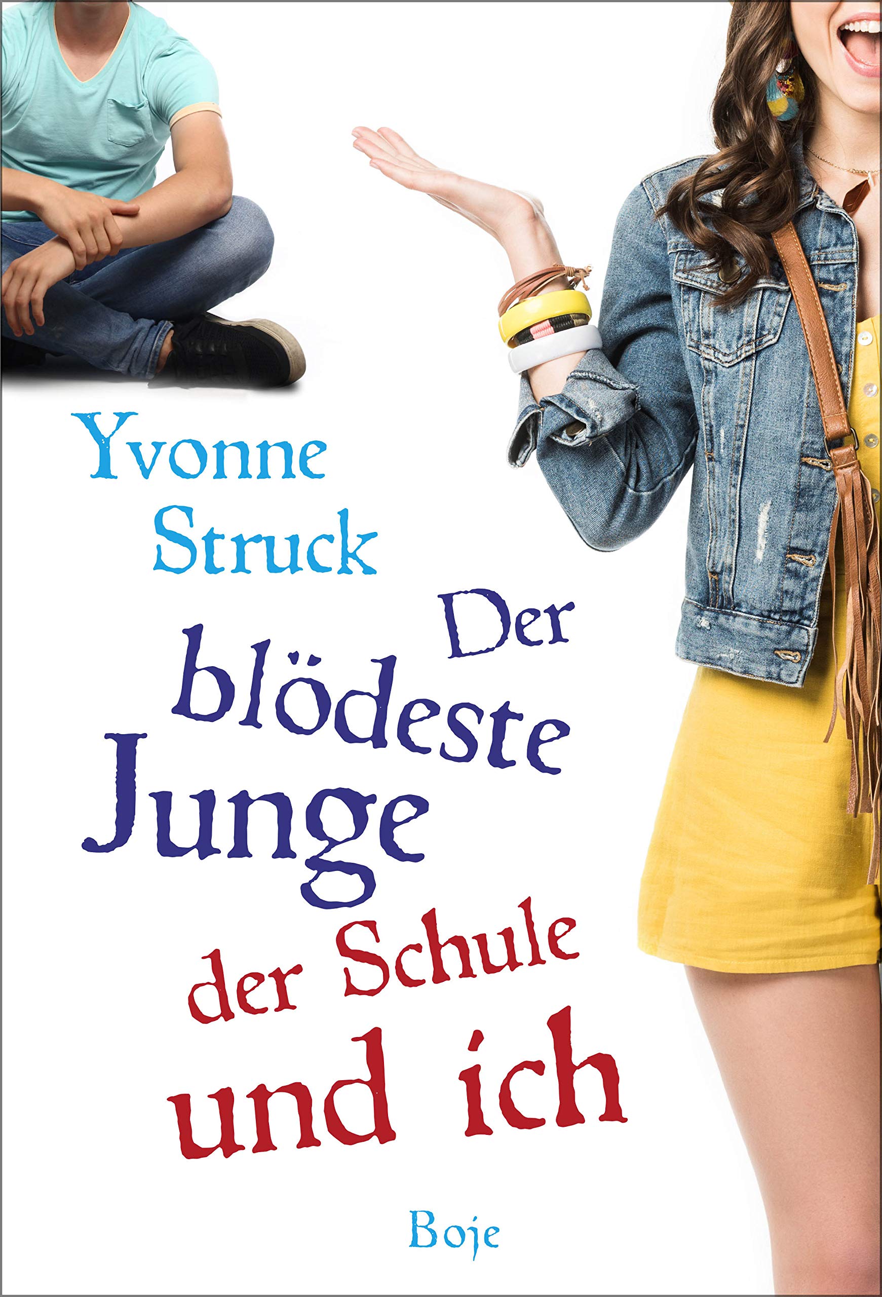 Der blödeste Junge der Schule und ich (German Edition)