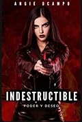 Indestructible (Trilogía fuego)