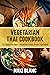 Vegetarian Thai Cookbook: 7...