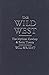 The Wild West by Will Wright