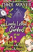 Lovely Lethal Gardens: Books 1-2