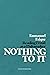 Nothing to It: Reading Freud as a Philosopher (Figures of the Unconscious)
