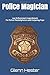 Police Magician: Law Enforc...
