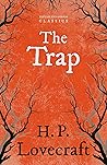 The Trap (Fantasy and Horror Classics) by H.P. Lovecraft