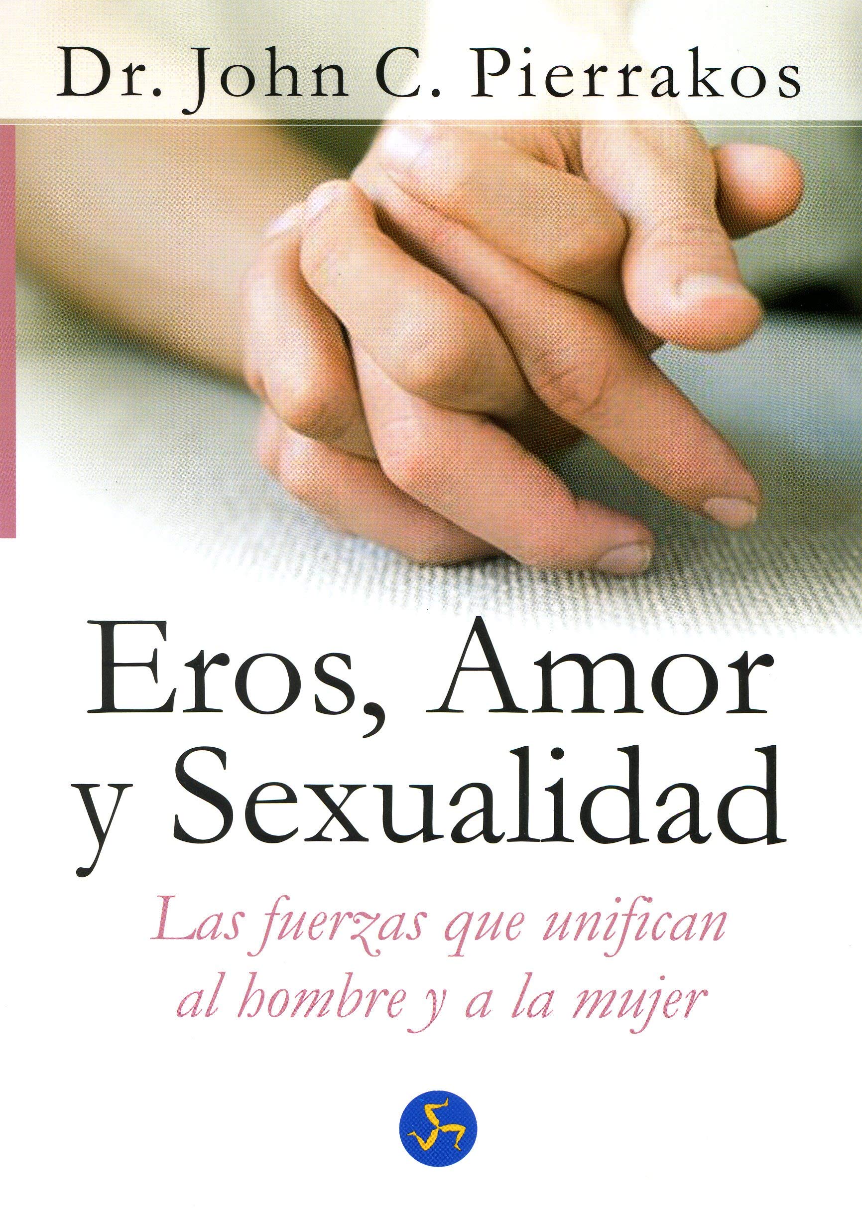 Eros, amor y sexualidad