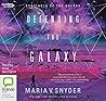 Defending the Galaxy by Maria V. Snyder