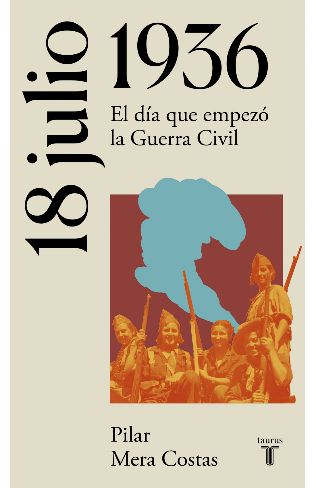 18 de julio de 1936: El día que empezó la Guerra Civil (Paperback)